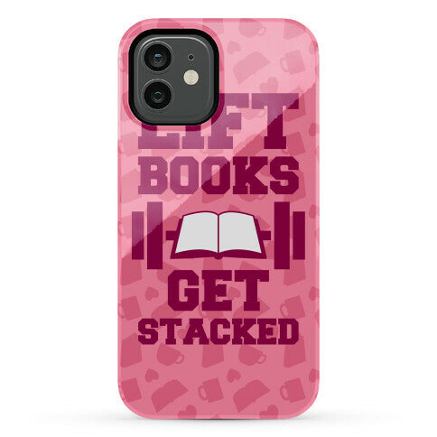 Lift Books, Get Stacked Phone Case
